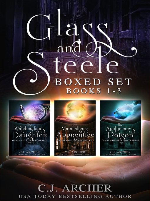 Title details for Glass and Steele Boxed Set by C.J. Archer - Wait list